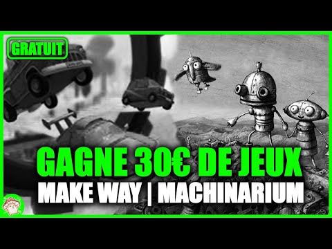 Gagne 30€ avec ces DEUX JEUX gratuits ! Test et gameplay : Make Way & Machinarium - DL Gratos 28/08
