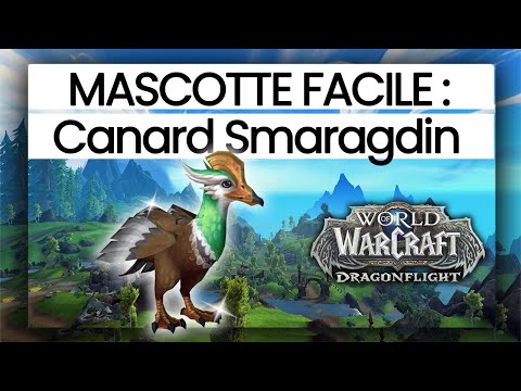 Mascotte FACILE en moins de 5 minutes : le Canard Smaragdin dans WoW DRAGONFLIGHT !