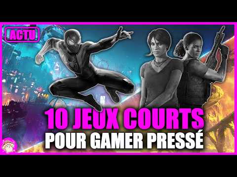 10 JEUX ÉPIQUES à Finir en 10h pour Gamers PRESSÉS (Parfaits Après le Boulot ou si tu es parents)
