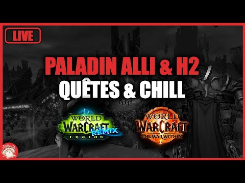 WoW TWW & Légion Remix : Pala Ret/Heal