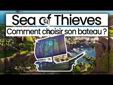 Les bateaux dans Sea Of Thieves : Prix et détails - A combien peut-on jouer ?