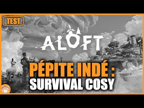 Pépite jeu indépendant : ALOFT | A tester d'urgence ! Demo GRATUITE sur STEAM !