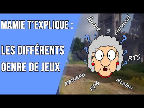 Les GENRES de JEUX-VIDEO : Mamie t'explique !