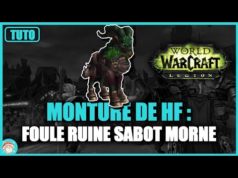 Tuto et technique de farm pour la monture foule ruines sabot morne de Légion ! Haut-Fait et titres